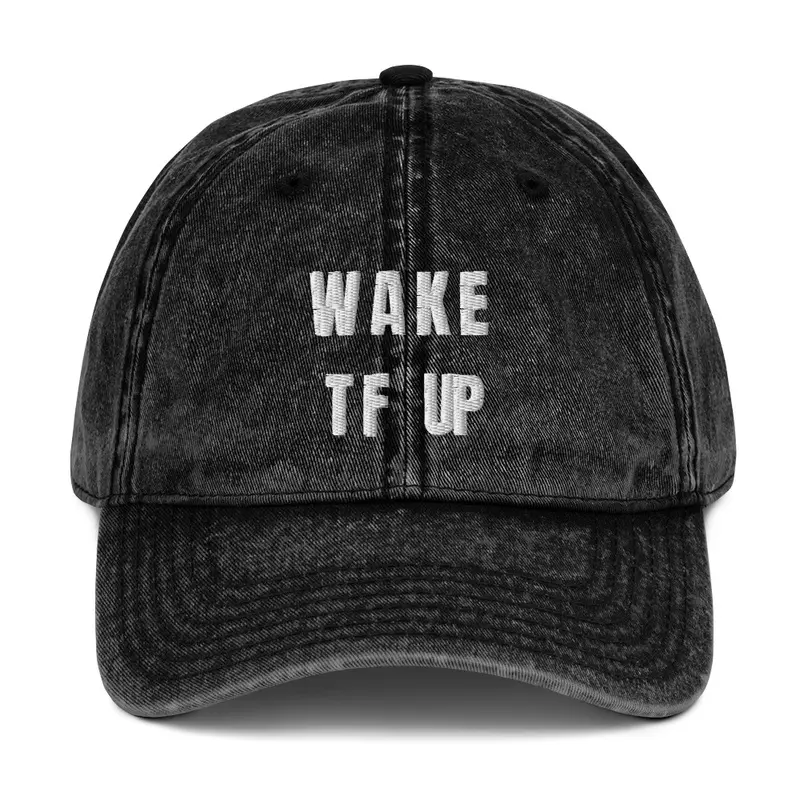 WAKE TF UP (EMBROIDERED)